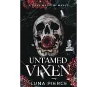 Untamed Vixen: A Dark Mafia Reverse Harem Romance
