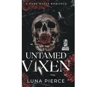 Untamed Vixen: A Dark Mafia Reverse Harem Romance