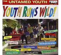 Untamed Youth - Youth Runs Wild!
