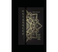 Untangle Your Emotions: A Guided Journal for Working Through Tough Emotions