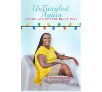 UnTangled Again: Living Loving (The Right Way)
