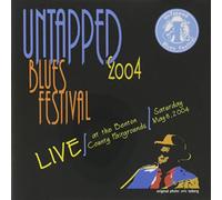 Untapped Blues Festival - 2004 Live!