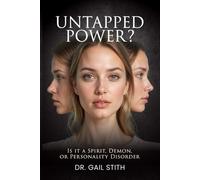Untapped Power: Is it a Spirit, Demon, or Personality Disorder