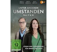 Unter anderen Umständen - Fall 17 & 18
