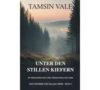 Unter den stillen Kiefern: Ein Kleinstadtroman über Geheimnisse und Liebe