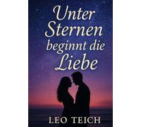 Unter Sternen beginnt die Liebe