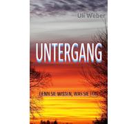 Untergang: Denn sie wissen, was sie tun