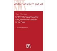 Unternehmensinsolvenz: Ein systematischer Leitfaden für die Praxis: 318