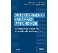 Unternehmenskauf nach IFRS und HGB: Purchase Price Allocation, Goodwill und Impairment-Test