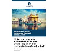 Untersuchung der Kommunikation von Stereotypen in der punjabischen Gesellschaft: Eine Umfrage in ländlichen und städtischen Gebieten des Punjab