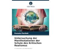 Untersuchung der Manifestationen der Schule des Kritischen Realismus: in iranischer und Weltliteratur