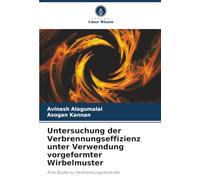 Untersuchung der Verbrennungseffizienz unter Verwendung vorgeformter Wirbelmuster: Eine Studie zu Verbrennungsmotoren