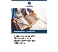 Untersuchung des Einflusses von Suchtfaktoren des Internets