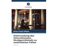 Untersuchung des Internationalen Strafgerichtshofs zu umstrittenen Fällen: in Afrika