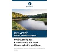 Untersuchung des Klimawandels und neue theoretische Perspektiven:: Eine systematische theoretische Überprüfung und thematische Analyse