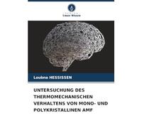 UNTERSUCHUNG DES THERMOMECHANISCHEN VERHALTENS VON MONO- UND POLYKRISTALLINEN AMF