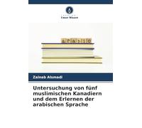 Untersuchung von fünf muslimischen Kanadiern und dem Erlernen der arabischen Sprache