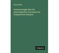 Untersuchungen über die physiologischen Functionen der Peripherie der Netzhaut