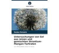 Untersuchungen von Gel aus reinen und gemischten Strontium-Mangan-Tartraten: (Sr1-xMnxC4H4O6 nH2O, für X>0,5)