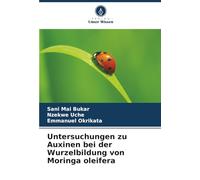 Untersuchungen zu Auxinen bei der Wurzelbildung von Moringa oleifera
