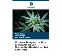 Untersuchungen zur Bio-Wirksamkeit von Nachauflaufherbiziden bei Rabi-Mais