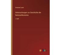 Untersuchungen zur Geschichte der Nationalökonomie: I. Heft