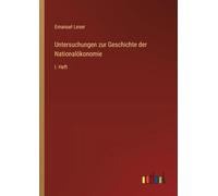 Untersuchungen zur Geschichte der Nationalökonomie: I. Heft