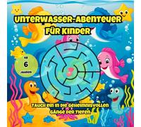 Unterwasser-Abenteuer für Kinder. Labyrinth-Buch: Tauch ein in die Geheimnisvollen Gänge der Tiefen