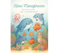 Unterwasserwelt - Malbuch mit spannendem Wissen über die Meerestiere des Ozeans: Unterwassertiere entdecken, ausmalen und lernen | Spannende Fakten ... Wale, Oktopus und mehr | Kinder 3-8 Jahre