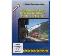 Unterwegs auf den Strecken des Glacier und Bernina-Express [Edizione: Germania]