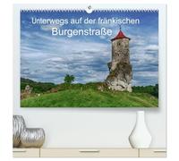 Unterwegs auf der fränkischen Burgenstraße (hochwertiger Premium Wandkalender 2026 DIN A2 quer), Kunstdruck in Hochglanz: Burgen, Schlösser und Burgruinen der fränkischen Schweiz