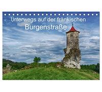 Unterwegs auf der fränkischen Burgenstraße (Tischkalender 2026 DIN A5 quer), CALVENDO Monatskalender: Burgen, Schlösser und Burgruinen der fränkischen Schweiz