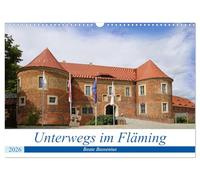 Unterwegs im Fläming (Wandkalender 2026 DIN A3 quer), CALVENDO Monatskalender: Im Fläming unterwegs zu sein heißt viel Natur und Kultur zu erleben.