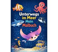 Unterwegs im Meer: Mein Malbuch