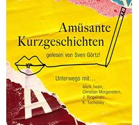 gelesen von Sve Amüsante Kurzgeschichten: UNTERWEGS MIT... M.TWAIN, CH.MORG (CD)