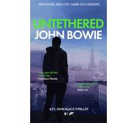 Untethered: A dark hard-edged crime noir set in Bristol (John Black 1)