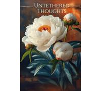 Untethered Thoughts: An Illustrated Dotted Journal for Creative Freedom, Unfiltered Reflections, and Life’s Changing Seasons.
