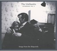 UNTHANKS - DIVERSIONS VOL.3 SONGS FROM SHIPYARDS - CD - K72z