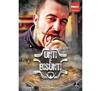 Unti e Bisunti con Chef Rubio Stagione 01-02