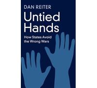Untied Hands: How States Avoid the Wrong Wars