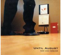 Until August - Now and Forever EP (US Import)
