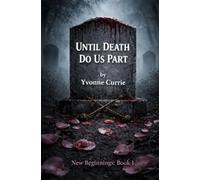 Until Death Do Us Part: New Beginnings: Book 1