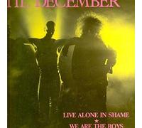 Until December - Live Alone In Shame / We Are The Boys