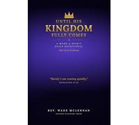 Until His Kingdom Fully Comes: a Word & Spirit Daily Devotional (Purple Edition)