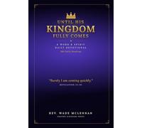 Until His Kingdom Fully Comes: a Word & Spirit Daily Devotional (Purple Edition)