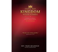 Until HIs Kingdom Fully Comes: A Word & Spirit Daily Devotional (Red Edition)