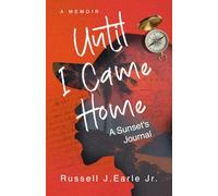 Until I Came Home: A Sunset's Journal