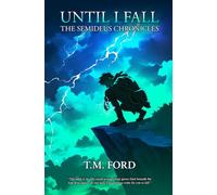 Until I Fall: The Semideus Chronicles: 2