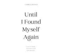 Until I Found Myself Again: A Quote Book for Self-Love and Healing