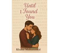 Until I Found You: A Heartbreaking and Healing Romance Journey